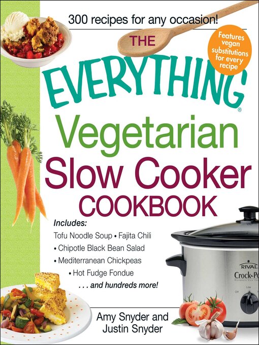 Title details for The Everything Vegetarian Slow Cooker Cookbook by Amy Snyder - Available